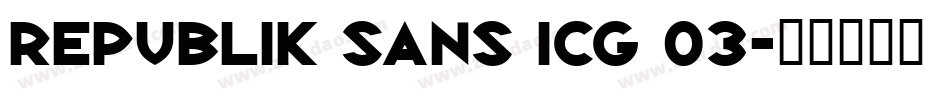 Republik Sans ICG 03字体转换